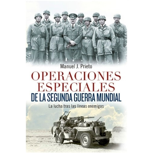 Operaciones Especiales De La Segunda Guerra Mundial - La Luc