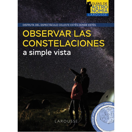 Observar Las Constelaciones A Simple Vista, De Burillier, Herve. Editorial Larousse, Tapa Blanda En Español