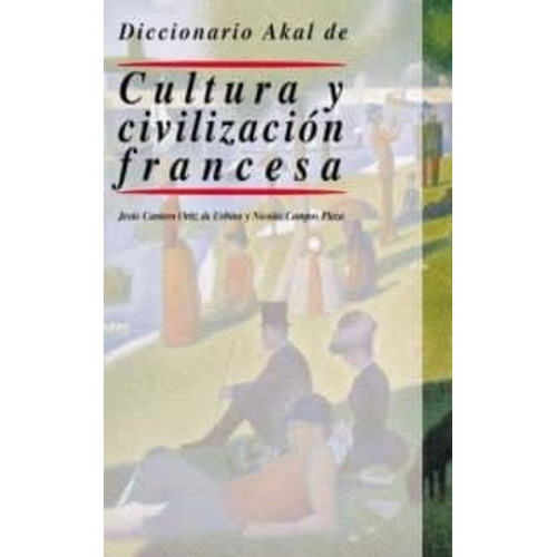 Diccionario Akal De Cultura Y Civilizacion Francesa
