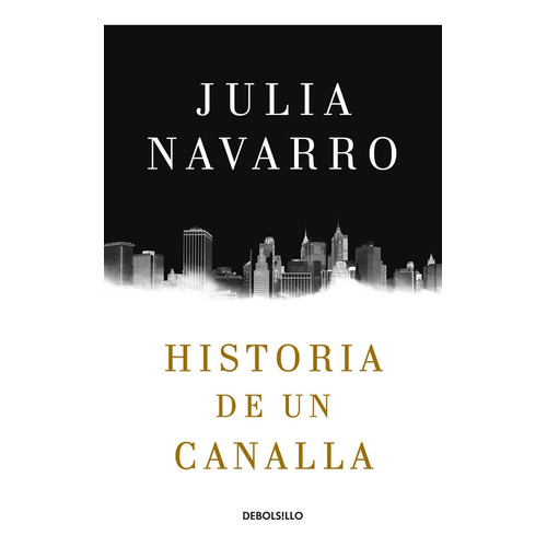 Historia De Un Canalla - Navarro,julia