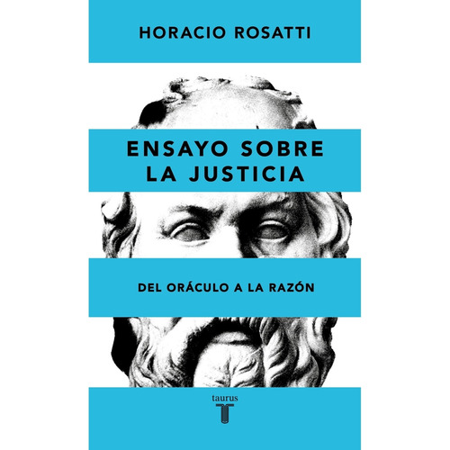 Ensayo Sobre La Justicia - Horacio Rosatti - Taurus