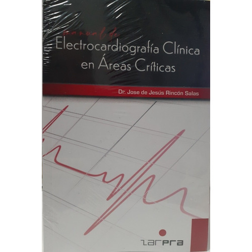 Manual De Electrocardiografía Clínica En Áreas Críticas