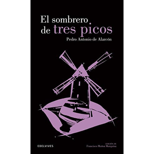 El sombrero de tres picos: 15 (Clásicos Hispánicos), de Alarcón, Pedro Antônio De. Editorial Edelvives, tapa pasta blanda, edición 1 en español, 2014