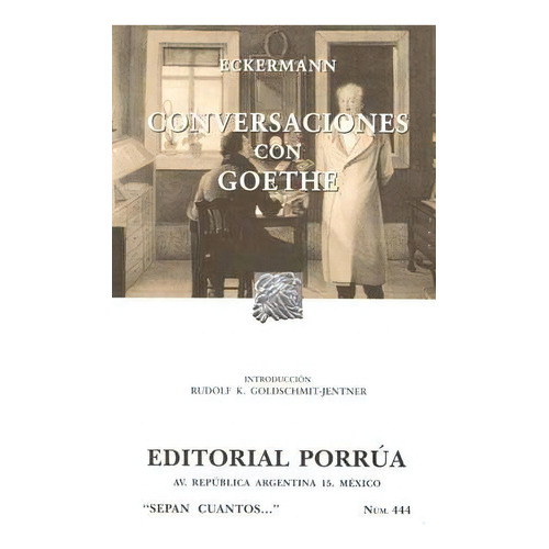Conversaciones Con Goethe, De Johann Peter Eckermann. Editorial Porrua, Edición 2, 2007 En Español