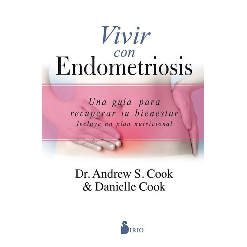Vivir Con Endometriosis Andrew S. Cook Danielle Cook