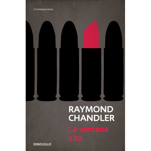 La Ventana Alta (philip Marlowe 3), De Chandler, Raymond. Editorial Debolsillo, Tapa Blanda En Español