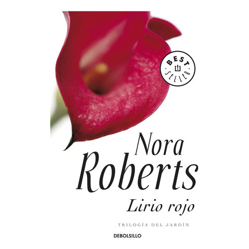 Lirio Rojo (trilogãâa Del Jardãân 3), De Roberts, Nora. Editorial Debolsillo, Tapa Blanda En Español