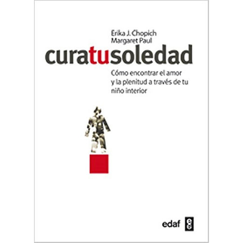 Cura Tu Soledad, De Chopich, Erika J.;paul, Margaret. Editorial Edaf Editorial, Tapa Blanda En Español