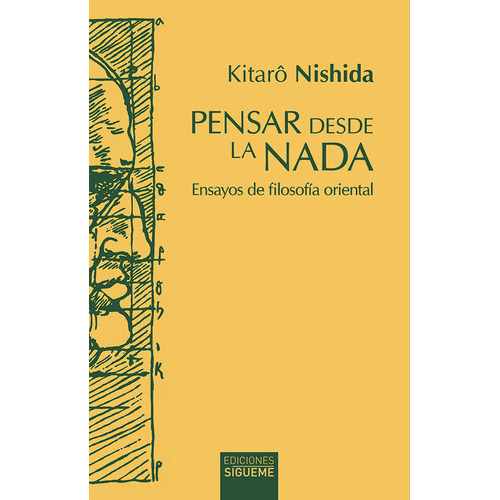Pensar Desde La Nada, De Nishida, Kitarò. Editorial Ediciones Sígueme, Tapa Blanda En Español, 2023