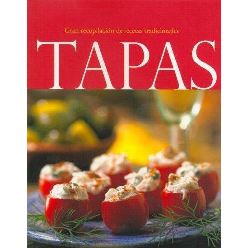 Tapas. Gran Recopilacion De Recetas Tradicionales, De Barrett, Robert. Editorial Parragon En Español