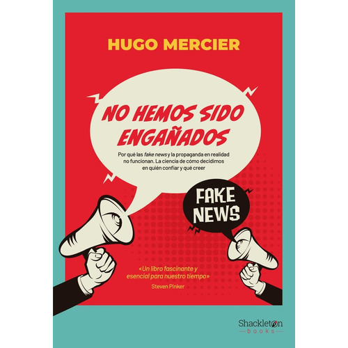 No Hemos Sido Engañados, De Hugo Mercier. Editorial Shackleton Books, Tapa Blanda, Edición 1 En Español