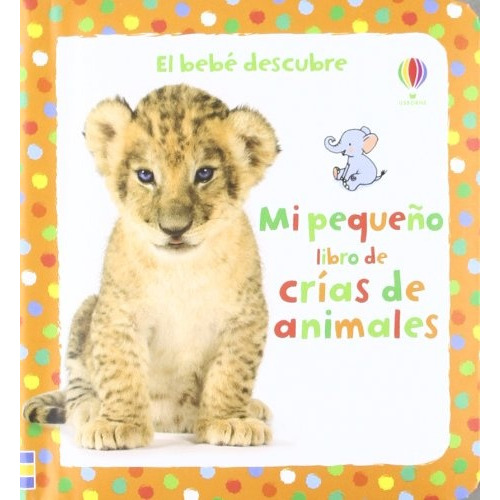Mi Primer Libro De Crias Animales, De Sin . Editorial Usborne, Tapa Blanda, Edición 1 En Español
