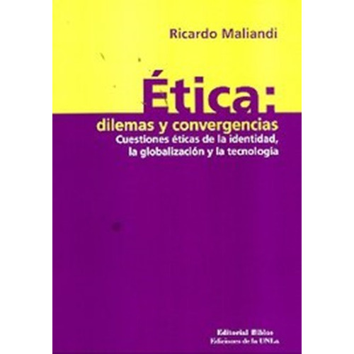 Etica: Dilemas Y Convergencias  Maliandi 