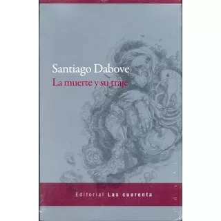 Muerte Y Su Traje, La - Santiago Dabove