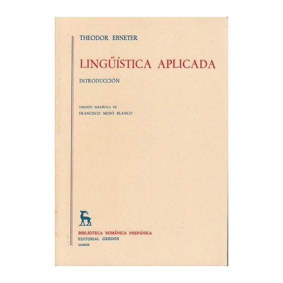 Linguística aplicada, de THEODOR EBNETER. Editorial GREDOS en español