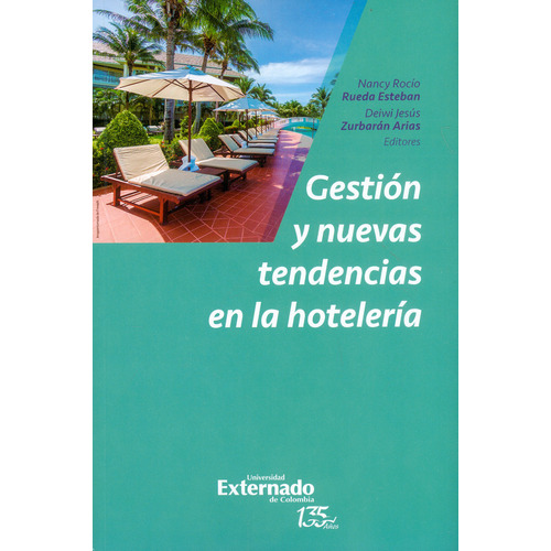 Gestion Y Nuevas Tendencias En La Hoteleria, De Rueda Esteban, Nancy Rocío. Editorial Universidad Externado De Colombia, Tapa Blanda, Edición 1 En Español, 2021