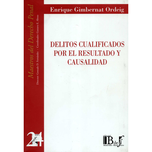 Delitos Cualificados Por El Resultado Y Causalidad, De Enrique Gimbernat Ordeig. Editorial B De F, Tapa Blanda, Edición 1 En Español, 2007