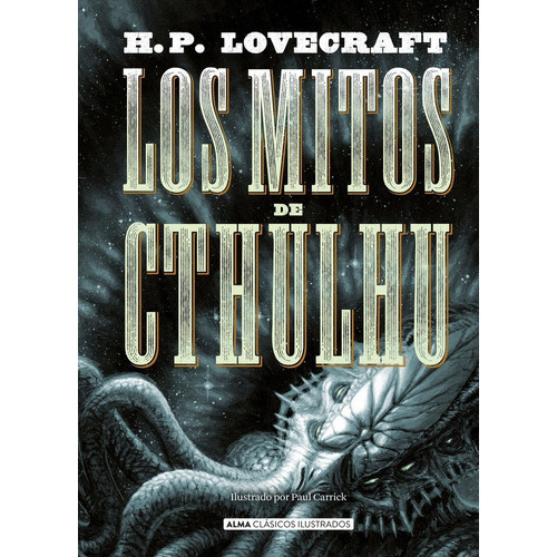 Los Mitos De Cthulhu, De H.p. Lovecraft. Editorial Alma, Tapa Dura En Español