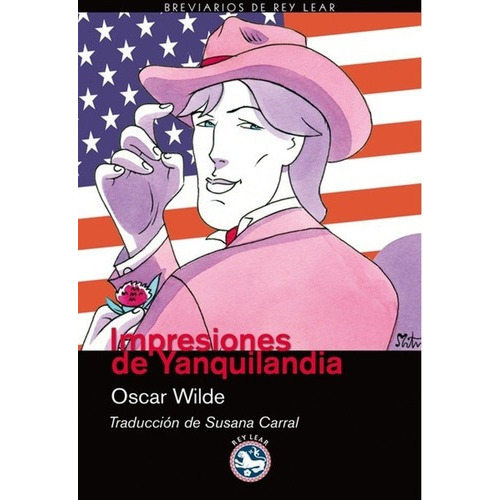 Impresiones De Yanquilandia - Oscar Wilde, De Oscar Wilde. Editorial Rey Lear En Español