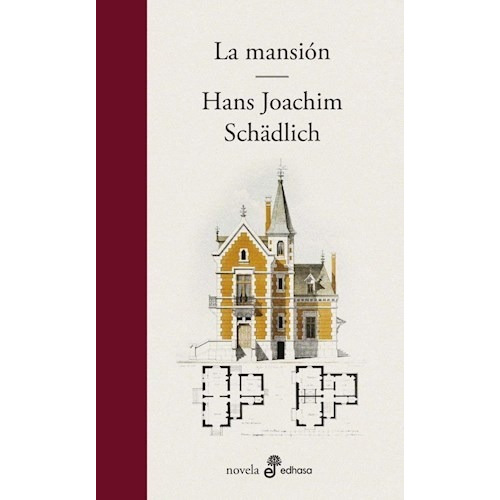 Libro La Mansión - Hans Joachim Schädlich - Edhasa