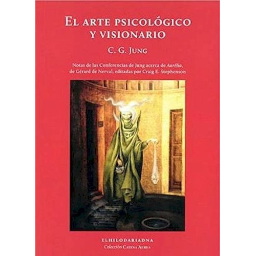 El Arte Psicológico Y Visionario, De Carl Gustav Jung. Editorial El Hilo De Ariadna En Español