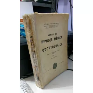 Manual De Hipnose Médica E Odontológica 2ª Ed 1959 - Históri