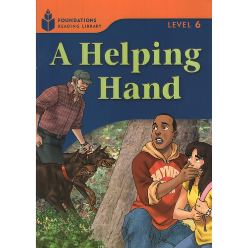 A Helping Hand - Foundations Reading Library - Level 6