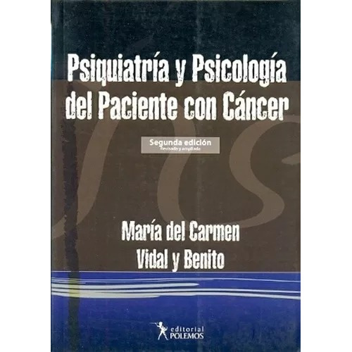 Psiquiatria Y Psicologia Del Paciente Con Cancer 2º Edicion 