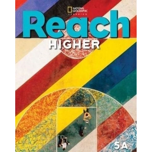 Reach Higher 5a - Student's Book + Online Practice + Ebook P, De Frey, Nancy. Editorial National Geographic Learning, Tapa Blanda En Inglés Americano