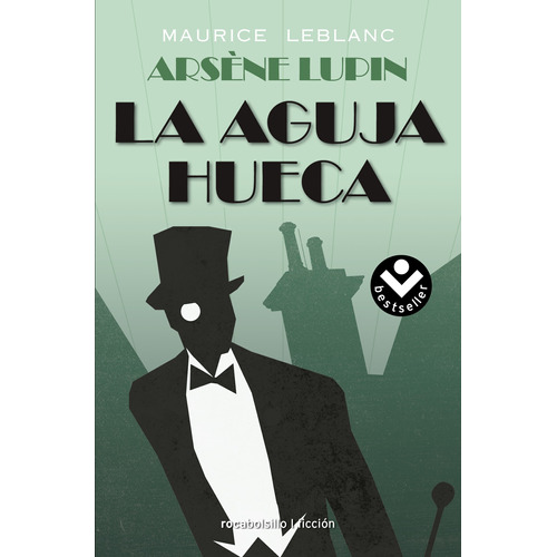 La aguja hueca, de Leblanc, Maurice. Serie Roca Bolsillo Editorial Roca Bolsillo, tapa blanda en español, 2022