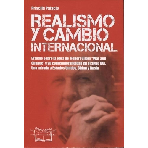 Libro Realismo Y Cambio Internacional De Priscila Palacio