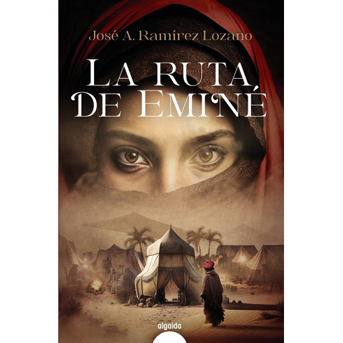 La Ruta De Emine, De Ramirez Lozano, Jose Antonio. Editorial Algaida Editores, Tapa Blanda En Español