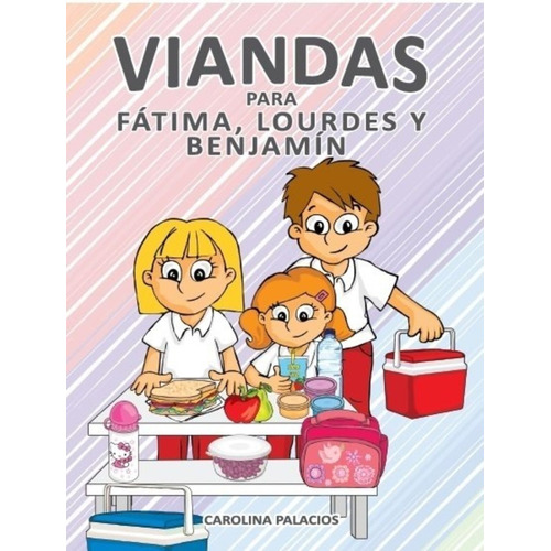 Libro Viandas Para Fatima Lourdes Y Benjamin