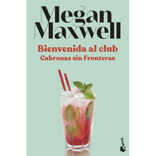 Bienvenida Al Club Cabronas Sin Fronteras - Megan Maxwell