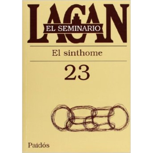 Seminario 23, Sinthome, El - Jacques Lacan