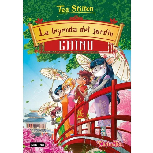 La Leyenda Del Jardin Chino. El Club De Tea. Tea Stilton