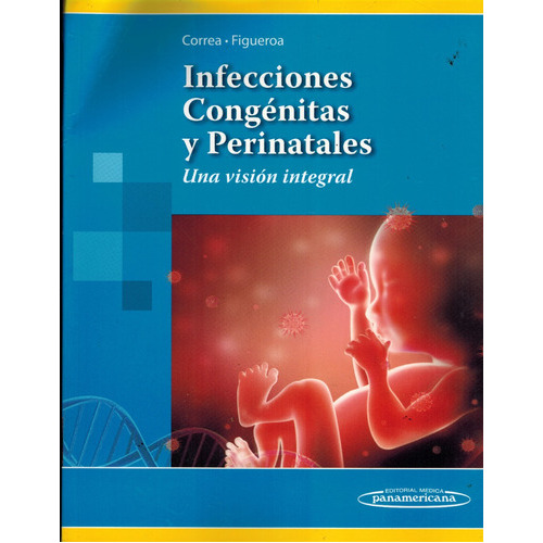 Infecciones Congénitas Y Perinatales, De Correa - Figueroa. Editorial Medica Panamericana, Tapa Blanda En Español