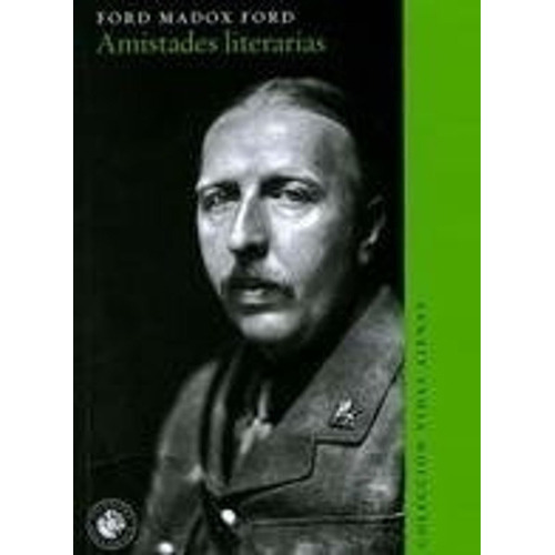 Amistades Literarias, De Ford Madox Ford. Editorial Ediciones Universidad Diego Portales, Tapa Blanda En Español, 2010
