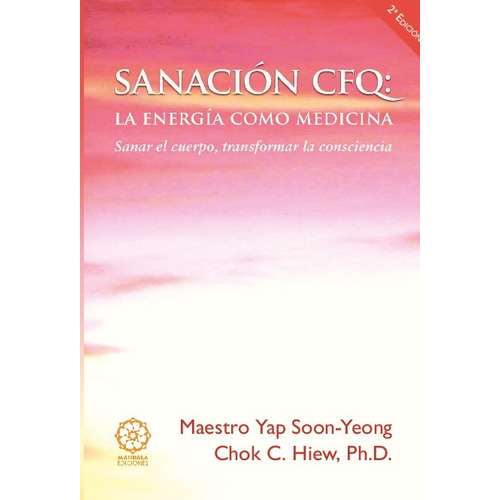 Sanación Cfq, La Energía Como Medicina, De A.a.v.v. Editorial Mandala En Español