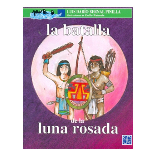 La Batalla De La Luna Rosada - Bernal Pinilla, Luis Dario