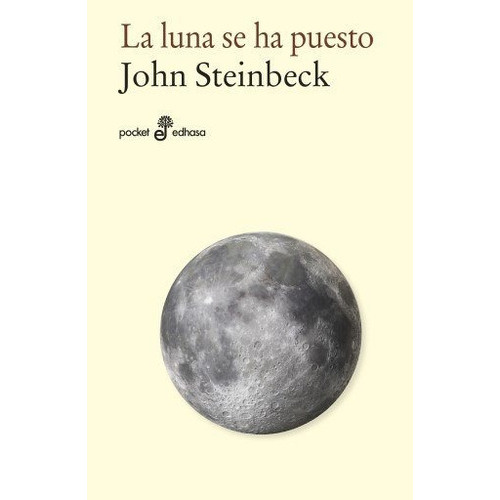 La Luna Se Ha Puesto, De Steinbeck, John. Editorial Editora Y Distribuidora Hispano Americana, S.a., Tapa Blanda En Español