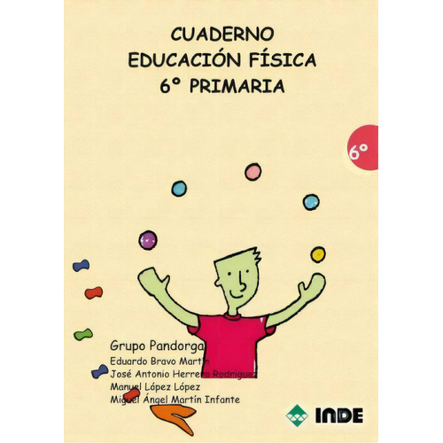 Cuaderno 6to.curso Educacion Fisica Primaria Para El Alumno, De Grupo Pandorga. Editorial Inde S.a., Tapa Blanda En Español, 2008
