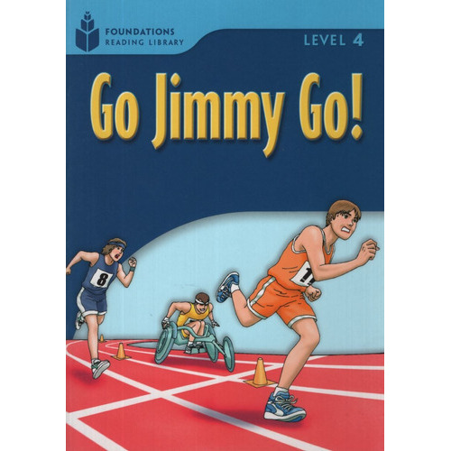 Go Jimmy Go! - Foundations Reading Library - Level 4, De Waring, Rob. Editorial Heinle Cengage Learning, Tapa Blanda En Inglés Americano, 2006
