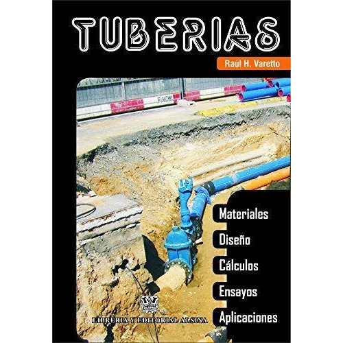 Tuberias, De Raul H. Varetto. Editorial Alsina, Tapa Blanda En Español