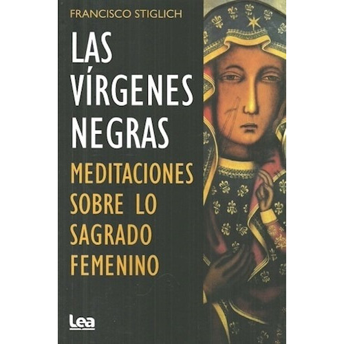 Las vírgenes negras, de Stiglich, Francisco. Editorial EDIC.LEA en español