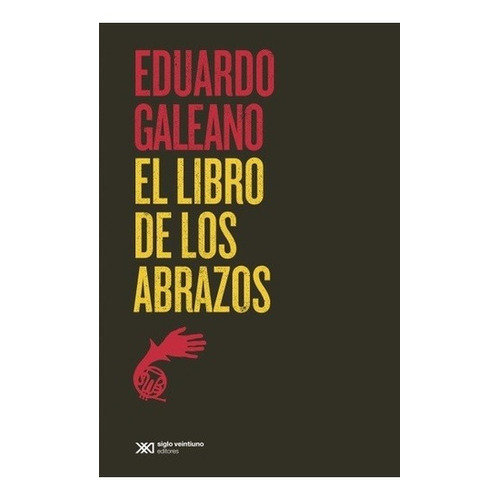 Eduardo Galeano-libro De Los Abrazos, El
