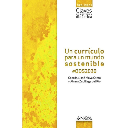 Un Currãâculo Para Un Mundo Sostenible #ods2030., De Moya Otero, José. Editorial Anaya Educación, Tapa Blanda En Español