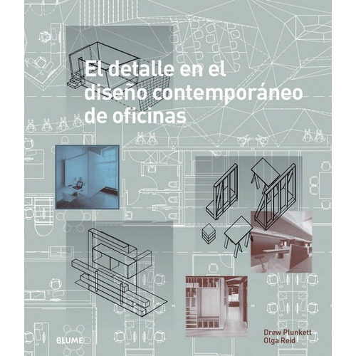 Detalle En El Diseño Contemporáneo De Oficinas, El, De Drew Plunkett. Editorial Blume, Edición 1 En Español