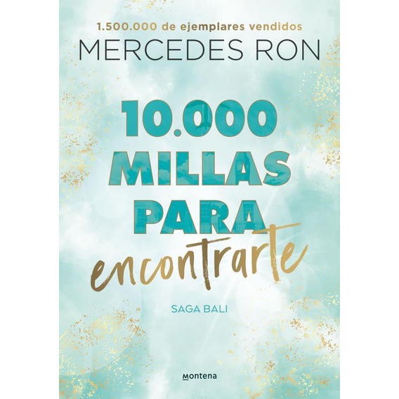 10.000 Millas Para Encontrarte, De Mercedes Ron. Editorial Montena, Tapa Blanda En Español, 2023