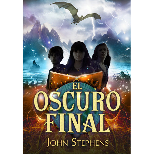 El Oscuro Final (los Libros De Los Orãâgenes 3), De Stephens, John. Editorial Montena, Tapa Dura En Español